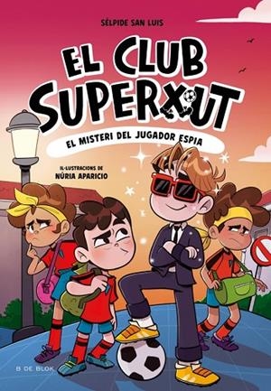 CLUB SUPERXUT 4, EL - EL MISTERI DEL JUGADOR ESPIA | 9788410269170 | SAN LUIS, SÉLPIDE | Cooperativa Cultural Rocaguinarda