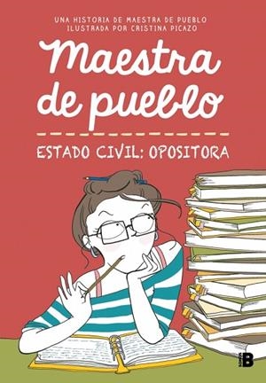 MAESTRA DE PUEBLO. ESTADO CIVIL: OPOSITORA | 9788466679176 | MAESTRA DE PUEBLO/PICAZO, CRISTINA | Cooperativa Cultural Rocaguinarda
