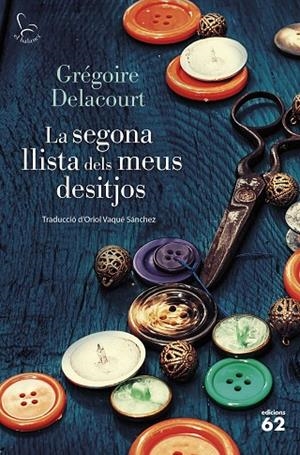 SEGONA LLISTA DELS MEUS DESITJOS, LA | 9788429782431 | DELACOURT, GRÉGOIRE | Cooperativa Cultural Rocaguinarda