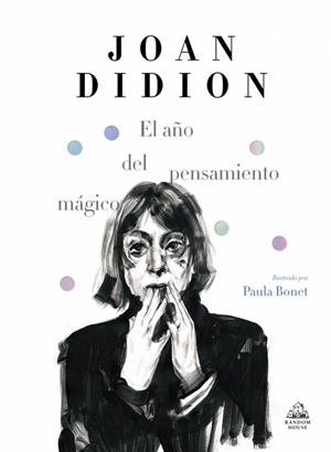 AÑO DEL PENSAMIENTO MÁGICO, EL (EDICIÓN ILUSTRADA) | 9788439734963 | DIDION, JOAN | Cooperativa Cultural Rocaguinarda