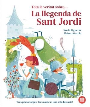 TOTA LA VERITAT SOBRE... LA LLEGENDA DE SANT JORDI | 9791387594015 | FIGUERAS, NÚRIA | Cooperativa Cultural Rocaguinarda