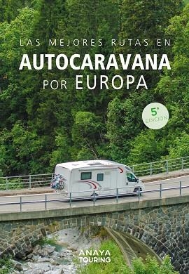 MEJORES RUTAS EN AUTOCARAVANA POR EUROPA, LAS | 9788491588788 | KUNTH VERLAG | Cooperativa Cultural Rocaguinarda