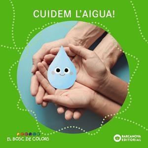 CUIDEM L'AIGUA! | 9788448962944 | BALDÓ, ESTEL/GIL, ROSA/SOLIVA, MARIA | Cooperativa Cultural Rocaguinarda