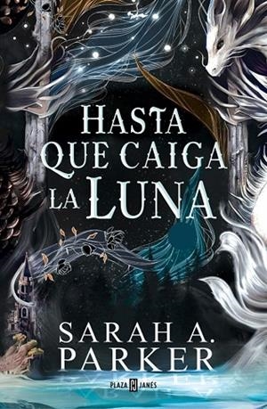 HASTA QUE CAIGA LA LUNA (LA CAÍDA LUNAR 1) | 9788401037498 | PARKER, SARAH A. | Cooperativa Cultural Rocaguinarda