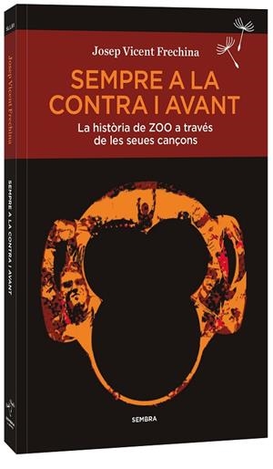 SEMPRE A LA CONTRA I AVANT | 9788410198173 | FRECHINA, JOSEP VICENT | Cooperativa Cultural Rocaguinarda