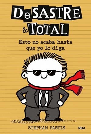 DESASTRE & TOTAL 7 - ESTO NO ACABA HASTA QUE YO LO DIGA | 9788427218512 | PASTIS, STEPHAN | Cooperativa Cultural Rocaguinarda