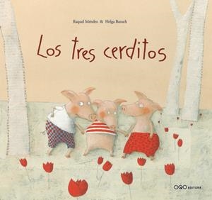 TRES CERDITOS, LOS | 9788498715972 | MÉNDEZ FERNÁNDEZ, ANA RAQUEL | Cooperativa Cultural Rocaguinarda
