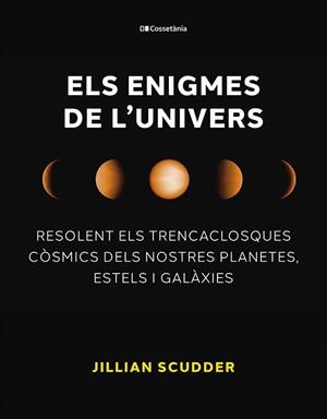 ENIGMES DE L'UNIVERS, ELS | 9788413563794 | SCUDDER, JILLIAN | Cooperativa Cultural Rocaguinarda