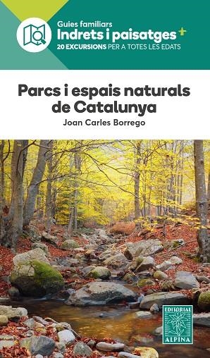 PARCS I ESPAIS NATURALS DE CATALUNYA | 9788470111334 | BORREGO PEREZ, JOAN CARLOS | Cooperativa Cultural Rocaguinarda