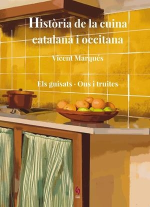 HISTÒRIA DE LA CUINA CATALANA I OCCITANA. VOLUM 7 | 9788412818550 | MARQUÉS, VICENT | Cooperativa Cultural Rocaguinarda