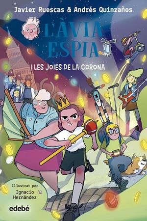 ÀVIA ESPIA I LES JOIES DE LA CORONA, L'. 2 | 9788468362496 | RUESCAS, JAVIER/QUINZAÑOS, ANDRÉS | Cooperativa Cultural Rocaguinarda