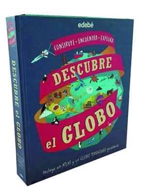 DESCUBRE EL GLOBO (INCLUYE UN ATLAS Y GLOBO TERRÁQUEO GIRATORIO) | 9788468333830 | VARIOS AUTORES | Cooperativa Cultural Rocaguinarda