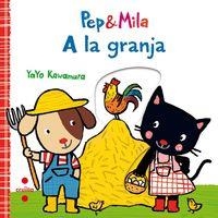 PEP I MILA. A LA GRANJA | 9788466143356 | KAWAMURA, YAYO | Cooperativa Cultural Rocaguinarda