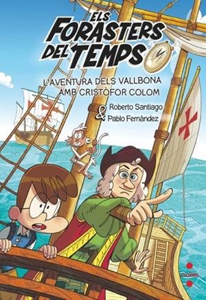 FORASTERS DEL TEMPS 18, ELS. L'AVENTURA DELS VALLBONA AMB CRISTÒFOR COLOM | 9788466158183 | SANTIAGO, ROBERTO/FERNÁNDEZ BERROCAL, PABLO | Cooperativa Cultural Rocaguinarda
