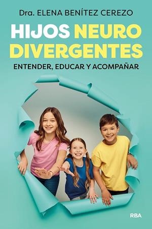 HIJOS NEURODIVERGENTES | 9788411326216 | BENÍTEZ CEREZO, DRA. ELENA | Cooperativa Cultural Rocaguinarda