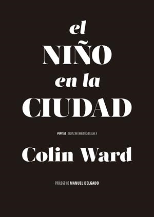 NIÑO EN LA CIUDAD, EL | 9788410476158 | WARD, COLIN | Cooperativa Cultural Rocaguinarda