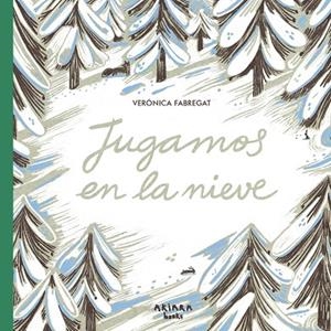 JUGAMOS EN LA NIEVE | 9788418972621 | FABREGAT, VERÓNICA | Cooperativa Cultural Rocaguinarda