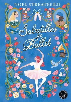SABATILLES DE BALLET | 9788410025943 | STREATFEILD, NOEL | Cooperativa Cultural Rocaguinarda