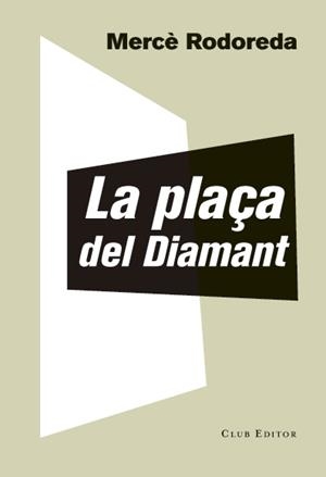 PLAÇA DEL DIAMANT, LA | 9788473292023 | RODOREDA, MERCÈ | Cooperativa Cultural Rocaguinarda