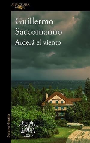 ARDERÁ EL VIENTO (PREMIO ALFAGUARA DE NOVELA 2025) | 9788410496231 | SACCOMANNO, GUILLERMO | Cooperativa Cultural Rocaguinarda