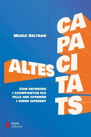 ALTES CAPACITATS | 9788497668644 | BELTRAN JIMÉNEZ, MARIA | Cooperativa Cultural Rocaguinarda