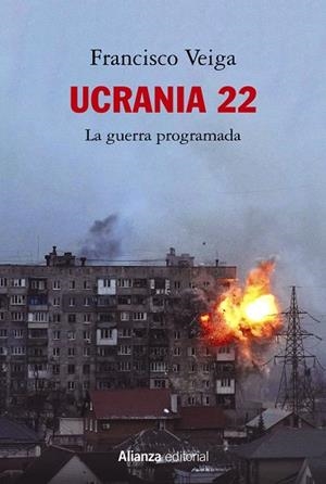 UCRANIA 22: LA GUERRA PROGRAMADA | 9788413629988 | VEIGA, FRANCISCO | Cooperativa Cultural Rocaguinarda