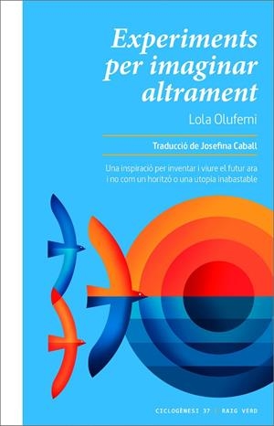 EXPERIMENTS PER IMAGINAR ALTRAMENT | 9788419206299 | OLUFEMI, LOLA | Cooperativa Cultural Rocaguinarda