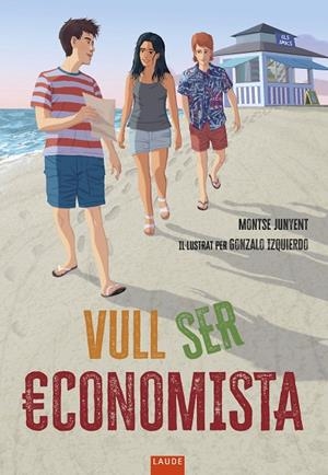 VULL SER ECONOMISTA | 9788447953110 | JUNYENT, MONTSE | Cooperativa Cultural Rocaguinarda