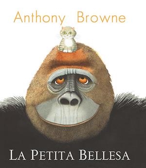 PETITA BELLESA, LA | 9788418558955 | BROWNE, ANTHONY | Cooperativa Cultural Rocaguinarda