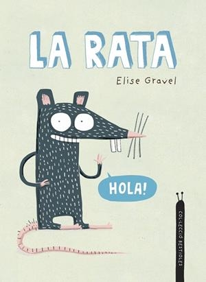 RATA, LA | 9788418599934 | GRAVEL, ELISE | Cooperativa Cultural Rocaguinarda