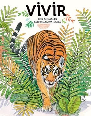 VIVIR. LOS ANIMALES BAJO UNA NUEVA MIRADA | 9788416721610 | ALADJIDI, VIRGINIE/PELLISSIER, CAROLINE | Cooperativa Cultural Rocaguinarda