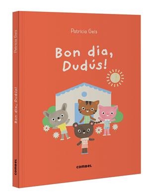 BON DIA, DUDÚS! | 9788411582216 | GEIS CONTI, PATRICIA | Cooperativa Cultural Rocaguinarda