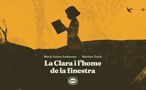 CLARA I L’HOME DE LA FINESTRA, LA | 9788412887983 | ANDRUETTO, MARÍA TERESA/TRACH, MARTINA | Cooperativa Cultural Rocaguinarda