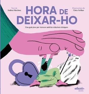 HORA DE DEIXAR-HO | 9788419478511 | MARTINEZ FERNÁNDEZ, ANDREA/ARRIBAS RODRÍGUEZ, CINTA | Cooperativa Cultural Rocaguinarda
