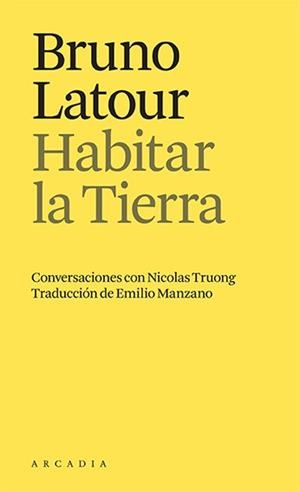HABITAR LA TIERRA | 9788412592665 | BRUNO LATOUR | Cooperativa Cultural Rocaguinarda