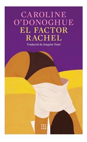 FACTOR RACHEL, EL | 9788419960191 | O'DONOGHUE, CAROLINE | Cooperativa Cultural Rocaguinarda