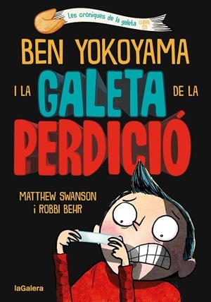BEN YOKOYAMA I LA GALETA DE LA PERDICIÓ | 9788424675486 | SWANSON, MATTHEW | Cooperativa Cultural Rocaguinarda