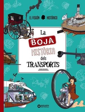 BOJA HISTÒRIA DELS TRANSPORTS, LA | 9788448962968 | EL FISGÓN HISTÓRICO | Cooperativa Cultural Rocaguinarda
