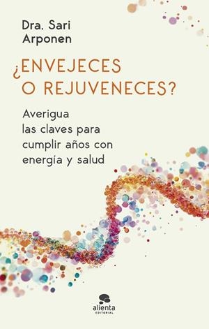 ENVEJECES O REJUVENECES? | 9788413444024 | ARPONEN, SARI | Cooperativa Cultural Rocaguinarda