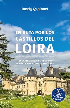 EN RUTA POR LOS CASTILLOS DEL LOIRA 2 | 9788408300564 | AVERBUCK, ALEXIS/BERRY, OLIVER/CARILLET, JEAN-BERNARD/CLARK, GREGOR | Cooperativa Cultural Rocaguinarda
