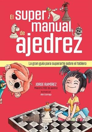 SUPERMANUAL DE AJEDREZ, EL | 9788418011443 | RAMÍREZ, JORGE | Cooperativa Cultural Rocaguinarda