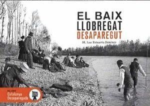 BAIX LLOBREGAT DESAPAREGUT, EL | 9788419736888 | RETUERTA JIMÉNEZ, M.LUZ | Cooperativa Cultural Rocaguinarda