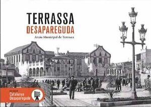 TERRASSA DESAPAREGUDA | 9791387658076 | ARXIU MUNICIPAL DE TERRASSA | Cooperativa Cultural Rocaguinarda