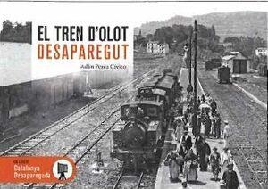 TREN D'OLOT DESAPAREGUT, EL | 9788419736857 | PEREA CÍVICO, ADÁN | Cooperativa Cultural Rocaguinarda