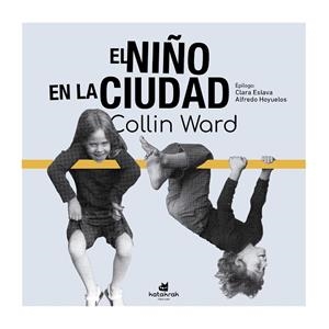 NIÑO EN LA CIUDAD, EL | 9788410316065 | WARD, COLIN | Cooperativa Cultural Rocaguinarda