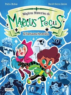 MARCUS POCUS. MÁGICOS MISTERIOS 2. EL FANTASMA BROMISTA | 9788408301165 | MAÑAS, PEDRO/SIERRA LISTÓN, DAVID | Cooperativa Cultural Rocaguinarda