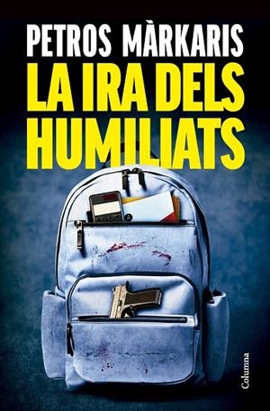 IRA DELS HUMILIATS, LA | 9788466433259 | MÀRKARIS, PETROS | Cooperativa Cultural Rocaguinarda