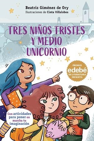 TRES NIÑOS TRISTES Y MEDIO UNICORNIO | 9788468374291 | GIMÉNEZ DE ORY, BEATRIZ | Cooperativa Cultural Rocaguinarda