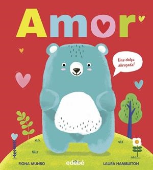 AMOR (UNA DOLÇA ABRAÇADA!) | 9788468373690 | MUNRO, FIONA | Cooperativa Cultural Rocaguinarda