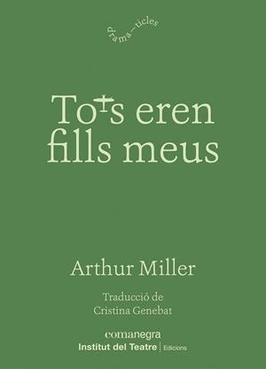 TOTS EREN FILLS MEUS | 9788410161221 | MILLER, ARTHUR | Cooperativa Cultural Rocaguinarda